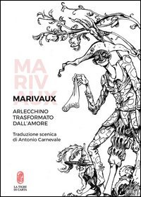 Arlecchino trasformato dall'amore