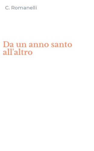 Da un anno santo all'altro