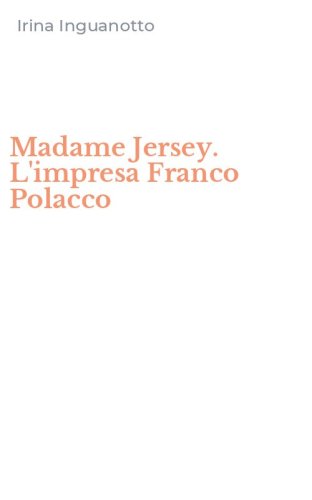 Madame Jersey. L'impresa Franco Polacco