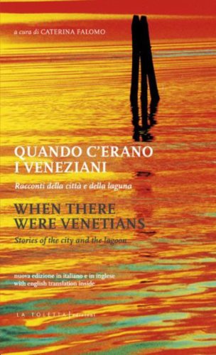 Quando c'erano i veneziani. Ediz. italiana e inglese
