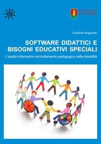 Software didattici e Bisogni Educativi Speciali. L'ausilio informatico nel trattamento pedagogico della disabilit&agrave;