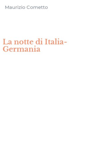 La notte di Italia-Germania
