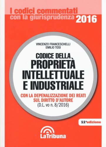 Codice della propriet&agrave; intellettuale e industriale