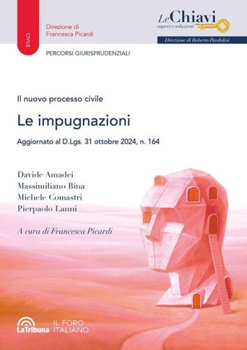 Il nuovo processo civile. Le impugnazioni