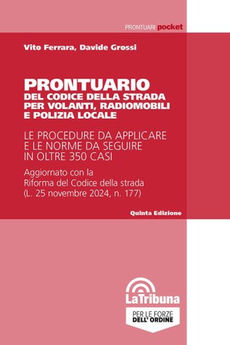 Prontuario del Codice della strada per volanti, radiomobili e polizia locale