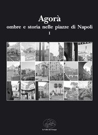 Agor&agrave; ombre e storia nelle piazze di Napoli