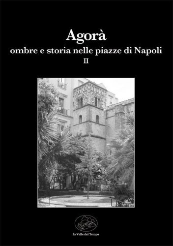 Agor&agrave; ombre e storia nelle piazze di Napoli