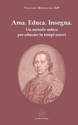 Ama. Educa. Insegna. Un metodo antico per educare in tempi nuovi