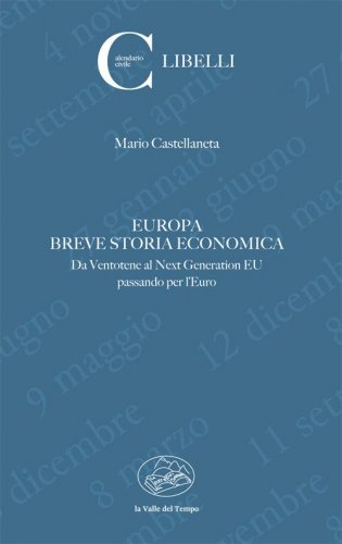 Europa. Breve storia economica. Da Ventotene al Next Generation EU passando per l'euro
