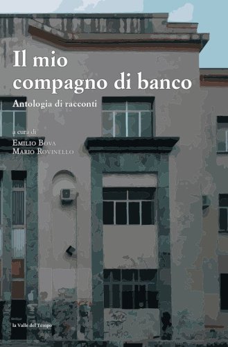 Il mio compagno di banco. Antologia di racconti