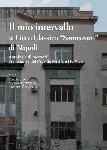 Il mio intervallo al Liceo Classico &laquo;Sannazaro&raquo; di Napoli