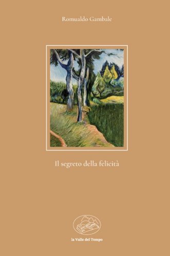 Il segreto della felicit&agrave;