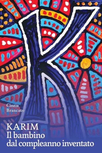 Karim. Il bambino dal compleanno inventato