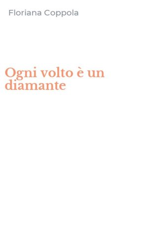 Ogni volto &egrave; un diamante