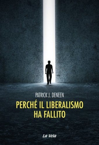 Perch&eacute; il liberalismo ha fallito