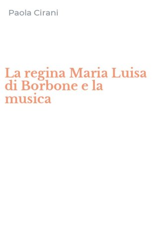 La regina Maria Luisa di Borbone e la musica