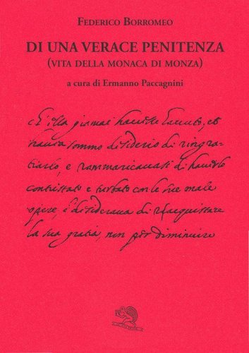 Di una verace penitenza. Vita della monaca di Monza