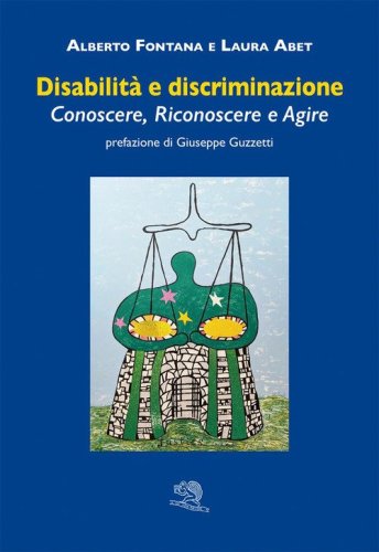 Disabilit&agrave; e discriminazione. Conoscere, riconoscere e agire