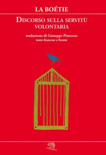 Discorso sulla servit&ugrave; volontaria. Testo francese a fronte