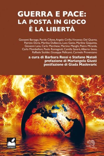 Guerra e pace: la posta in gioco &egrave; la libert&agrave;
