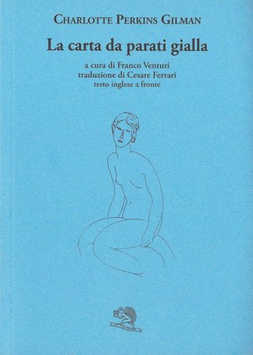 La carta da parati gialla. Testo inglese a fronte