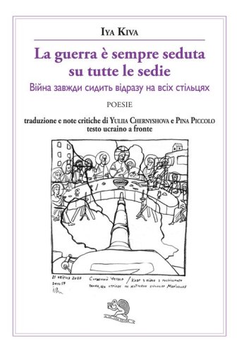 La guerra &egrave; sempre seduta su tutte le sedie. Testo ucraino a fronte