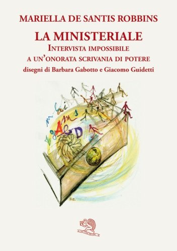 La ministeriale. Intervista impossibile a un'onorata scrivania di potere