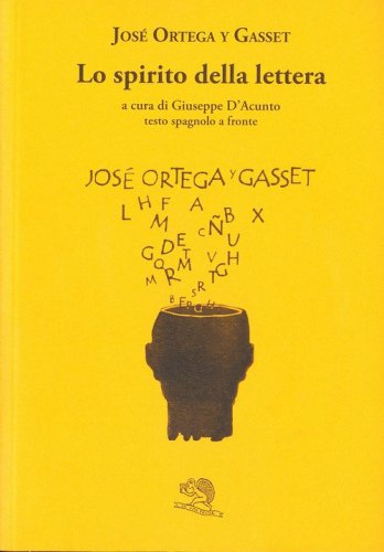 Lo spirito della lettera. Testo spagnolo a fronte