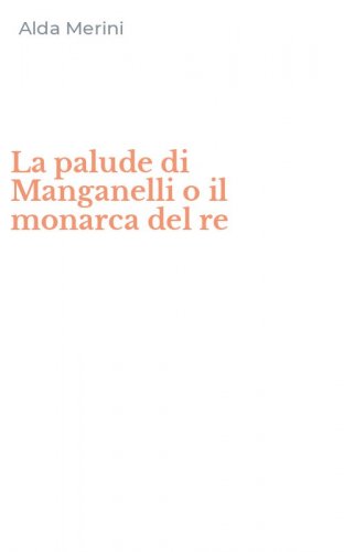 La palude di Manganelli o il monarca del re