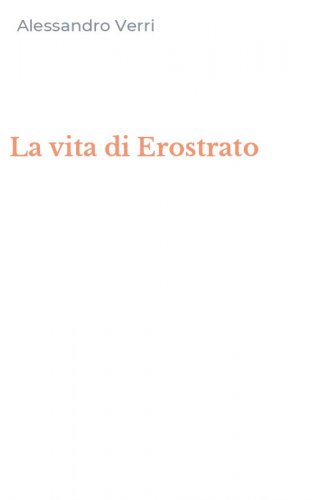 La vita di Erostrato