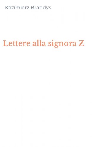 Lettere alla signora Z