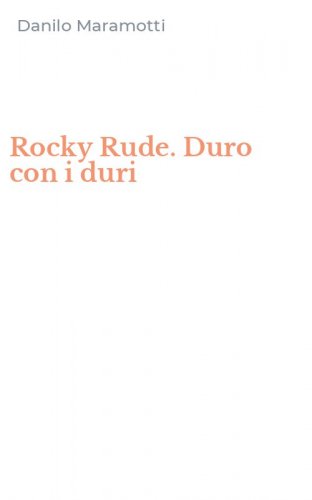 Rocky Rude. Duro con i duri