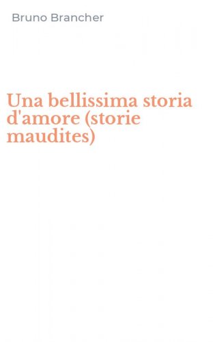 Una bellissima storia d'amore (storie maudites)