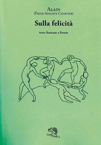 Sulla felicit&agrave;. Testo francese a fronte
