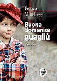 Buona domenica guagli&ugrave;