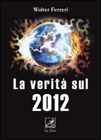 La verit&agrave; sul 2012