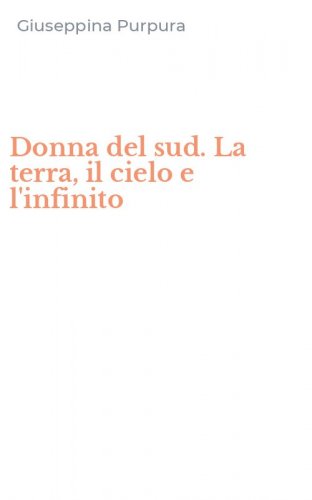 Donna del sud. La terra, il cielo e l'infinito