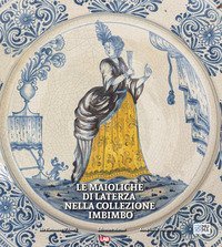 Le maioliche di Laterza nella collezione Imbimbo