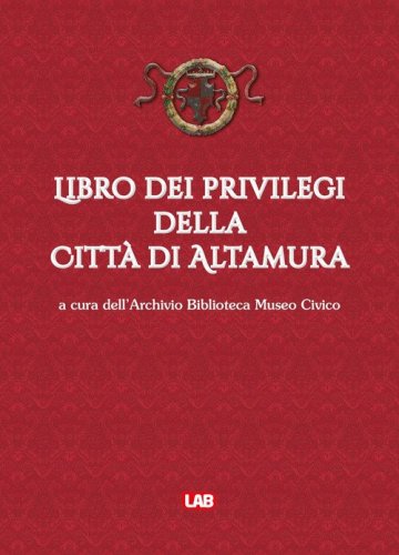 Libro dei privilegi della citt&agrave; di Altamura