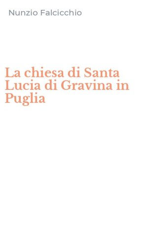 La chiesa di Santa Lucia di Gravina in Puglia
