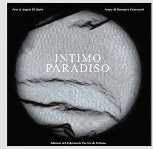 Intimo paradiso. Libro fotopoetico. Ediz. italiana e francese