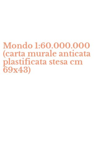 Mondo 1:60.000.000 (carta murale anticata plastificata stesa cm 69x43)