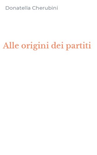Alle origini dei partiti