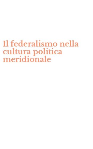 Il federalismo nella cultura politica meridionale