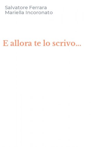 E allora te lo scrivo...