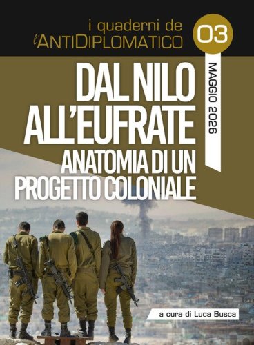 Dal Nilo all'Eufrate. Anatomia di un progetto coloniale