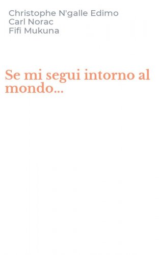 Se mi segui intorno al mondo...