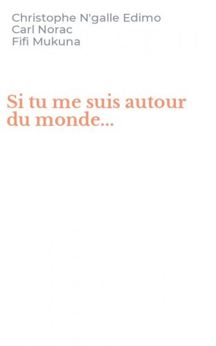 Si tu me suis autour du monde...