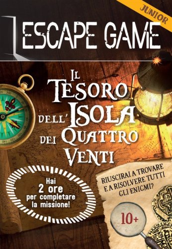 Il tesoro dell'isola dei quattro venti. Escape game junior