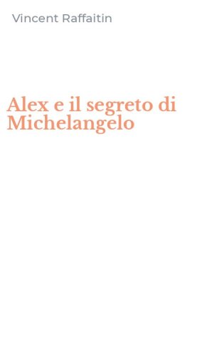 Alex e il segreto di Michelangelo